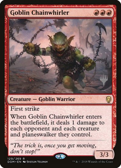 Goblin Chainwhirler - Dominaria Promos